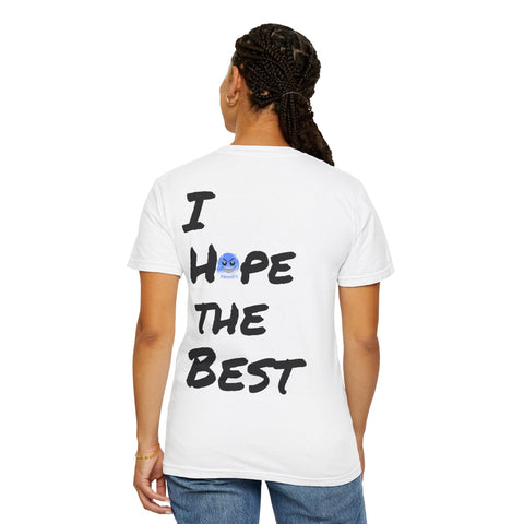 Tooiicy I HOPE THE BEST T-shirt, Unisex Garment-Dyed Tee Printify